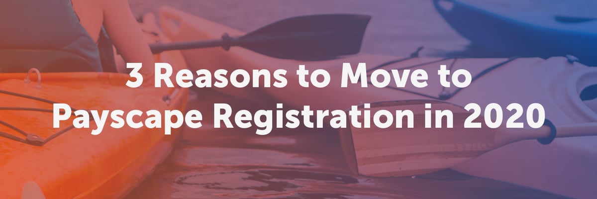 3 Reasons Move Payscape Registration in 2020